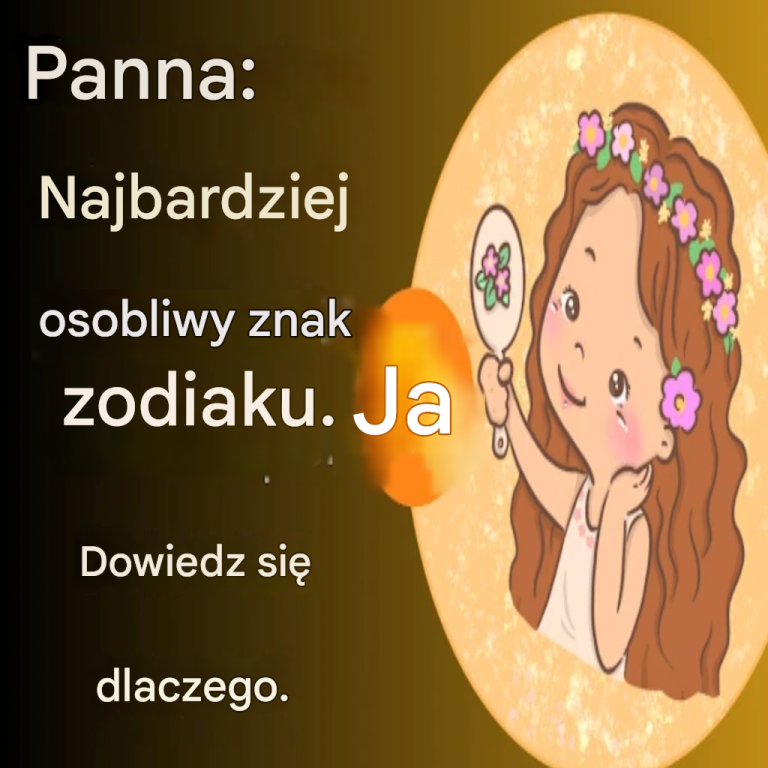 Panna: Najbardziej osobliwy znak zodiaku. Dowiedz się dlaczego.