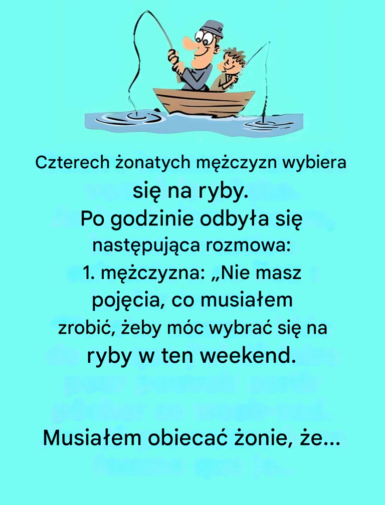 Zabawna historia: Czterech mężczyzn na wyprawie wędkarskiej rozmawia o swoich żonach