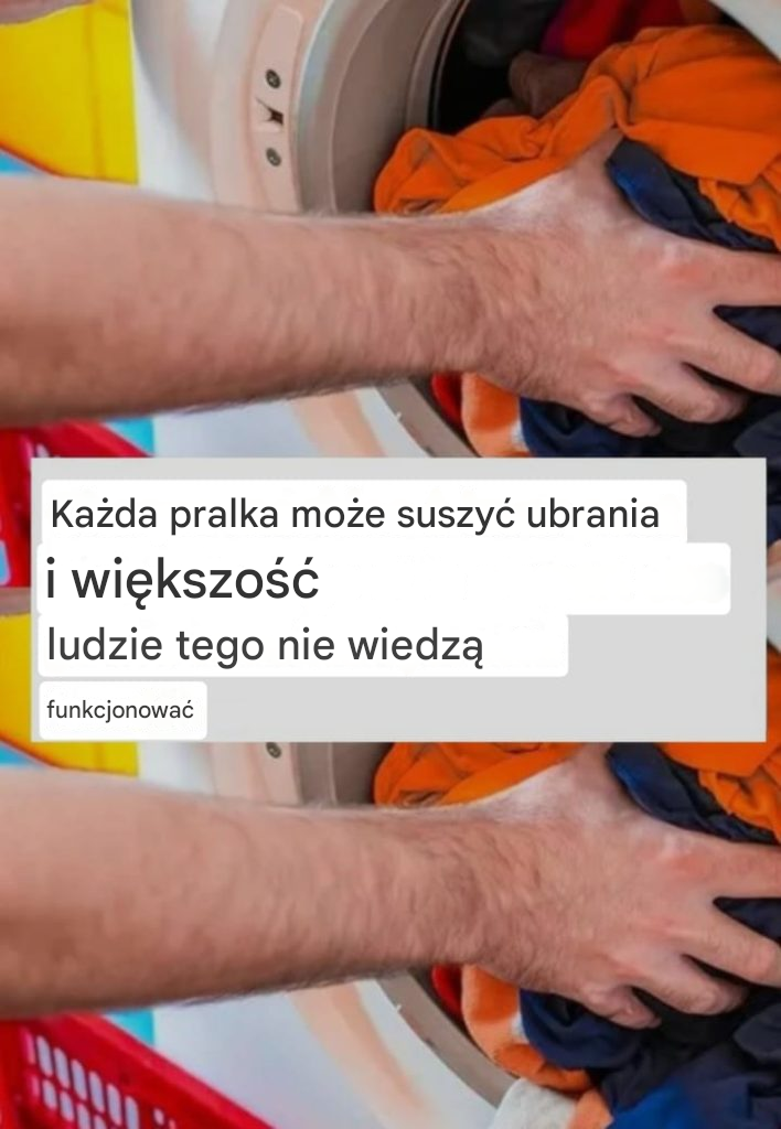 Każda pralka może suszyć ubrania, ale większość ludzi nie zdaje sobie sprawy z istnienia tej funkcji