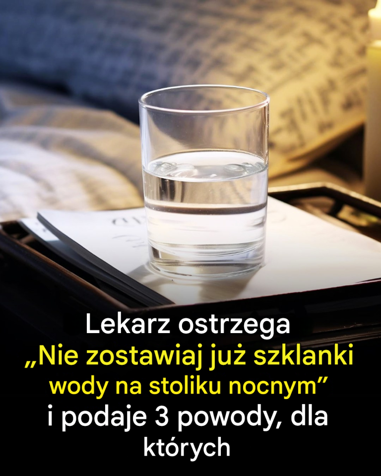 Dlaczego nigdy nie należy zostawiać szklanki wody na stoliku nocnym?