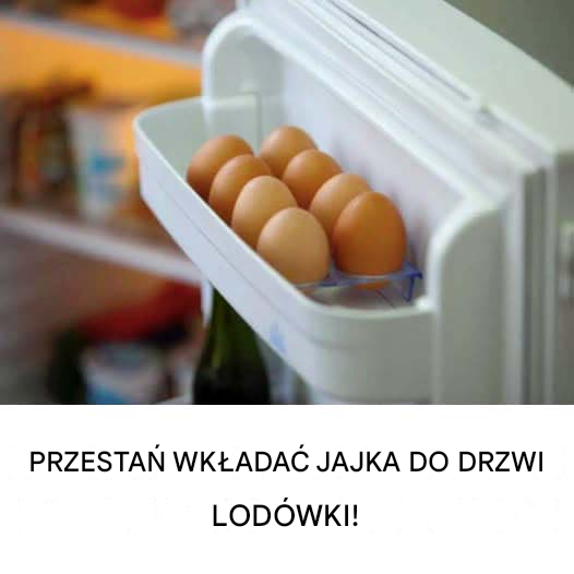 Jajek nie należy przechowywać w drzwiach lodówki