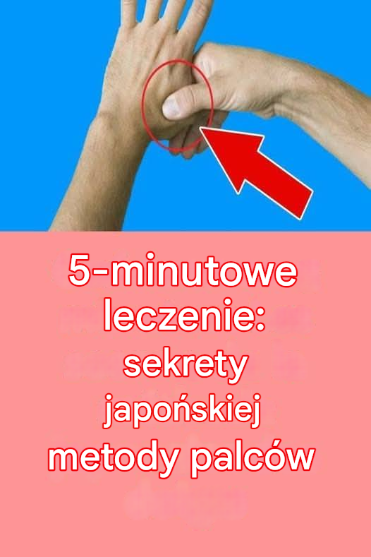 5-minutowe leczenie: sekrety japońskiej metody palców