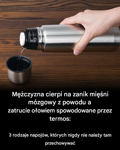 3 rzeczy, których nie należy przechowywać w termosie