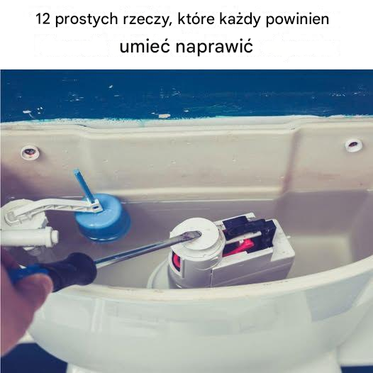 12 prostych rzeczy, które każdy powinien umieć naprawić