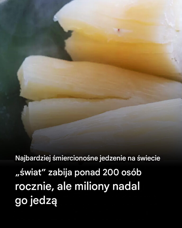 To niebezpieczne jedzenie powoduje śmierć 200 osób rocznie