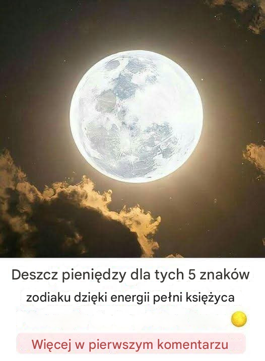 Deszcz pieniędzy dla tych 5 znaków zodiaku dzięki energii pełni księżyca...